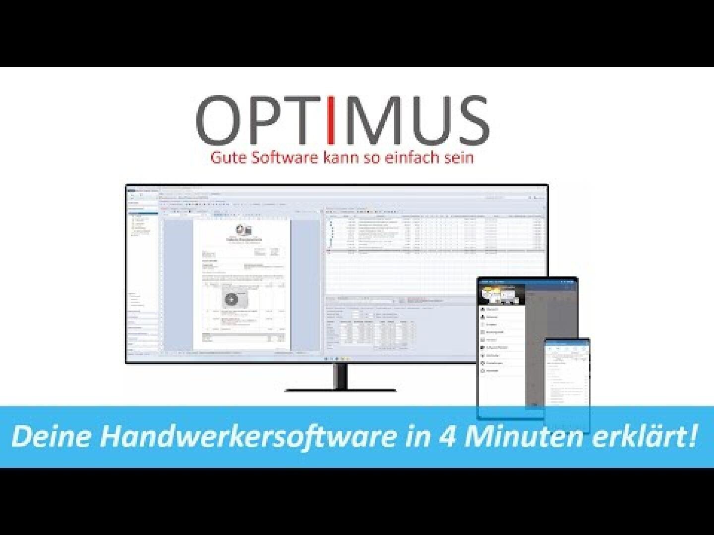 Ein Computermonitor, ein Tablet und ein Smartphone zeigen die Optimus-Softwareoberfläche an. Oben steht der Text OPTIMUS Gute Software kann so einfach sein. Darunter steht auf einem blauen Banner: "Deine Handwerkersoftware in 4 Minuten erklärt!.