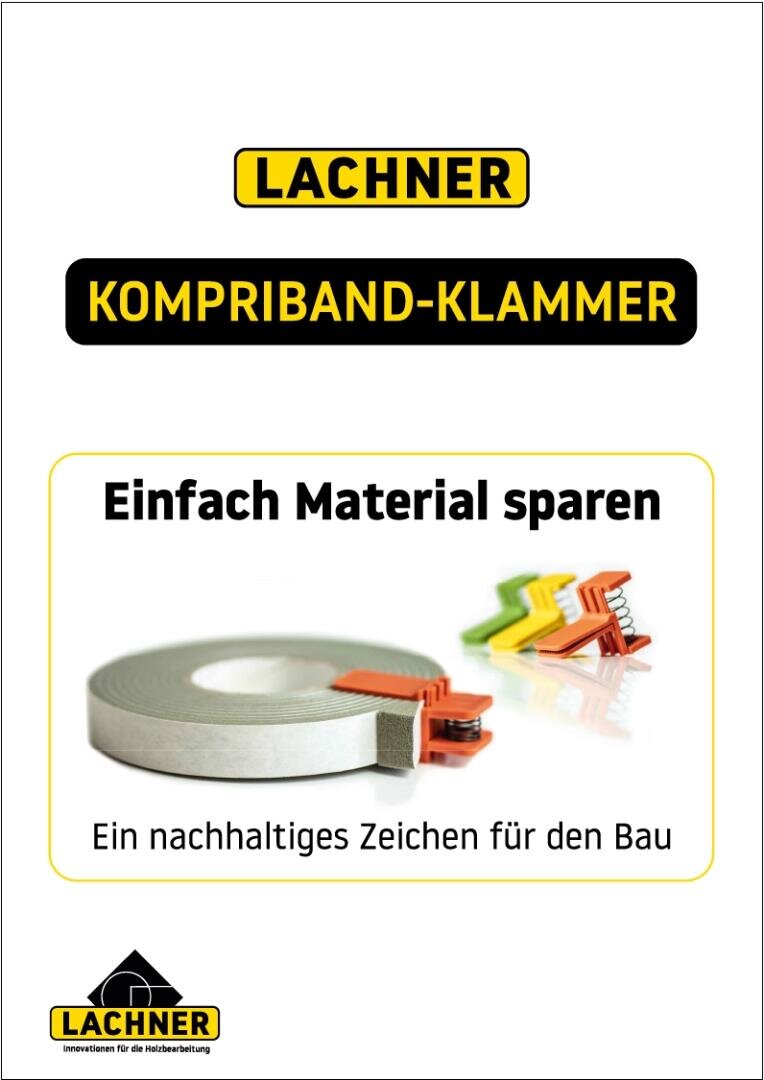 Eine Rolle Dichtungsband mit mehreren bunten Clips daneben. Der deutsche Text lautet: „Lachner Kompriband-Klammer. Einfach Material sparen. Ein nachhaltiges Zeichen für den Bau.“ Lachner-Logo unten.